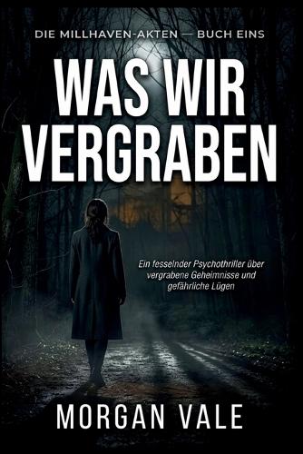 Was wir hier begraben