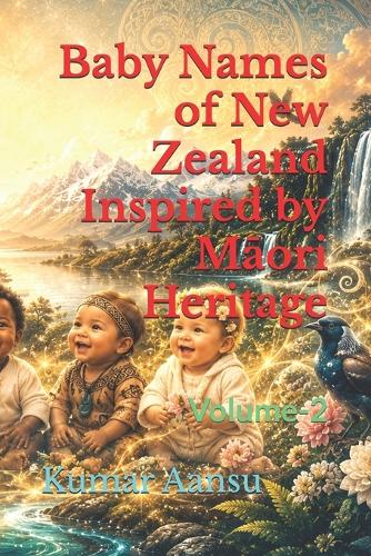 Baby Names of New Zealand Inspired by Māori Heritage