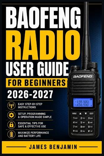 Baofeng Radio User Guide for Beginners 2026-2027