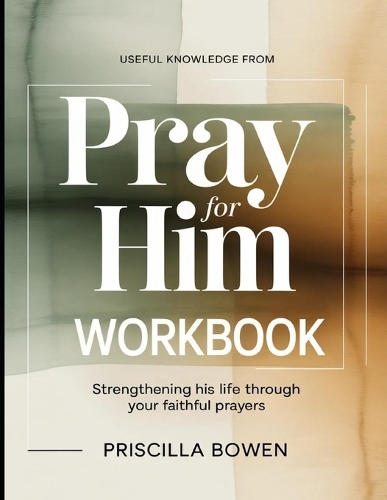 Useful Knowledge from Pray For Him