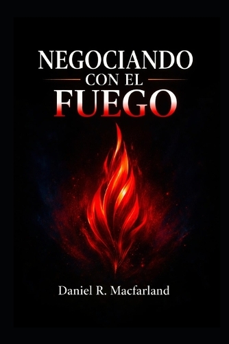 Negociando con el Fuego