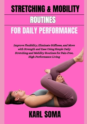 Stretching & Mobility Routines for Daily Performance