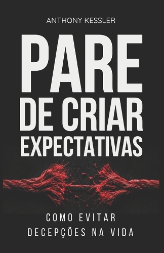 Pare De Criar Expectativas