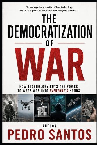 The Democratization of War