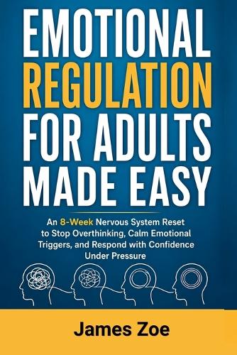 Emotional Regulation for Adults Made Easy