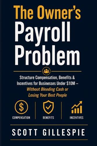 The Owner's Payroll Problem