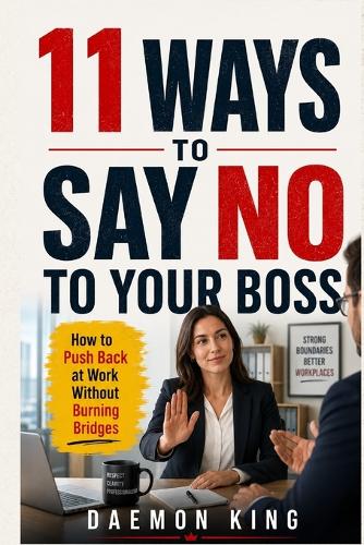 11 Ways to Say No to Your Boss