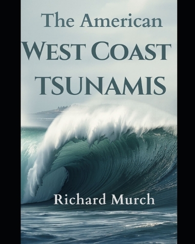The American West Coast, Tsunamis