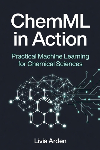 ChemML in Action