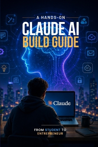 A Hands-On Claude AI Build Guide