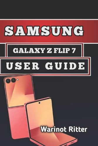 Samsung Galaxy Z Flip7 User Guide