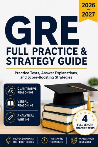 GRE Full Practice & Strategy Guide 2026-2027