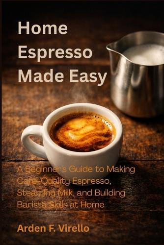 Home Espresso Made Easy