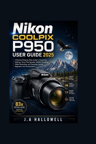 Nikon Coolpix P950 User Guide 2025