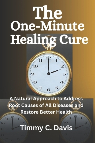 The One-Minute Healing Cure