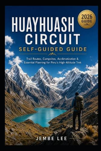 Huayhuash Circuit Self-Guided Guide