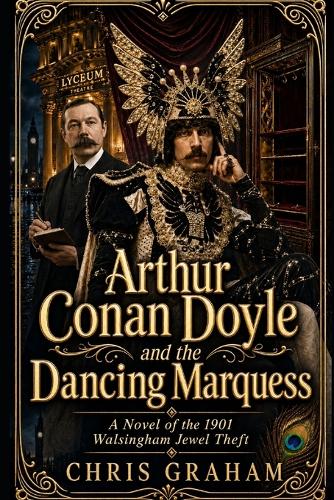 Arthur Conan Doyle and the Dancing Marquess