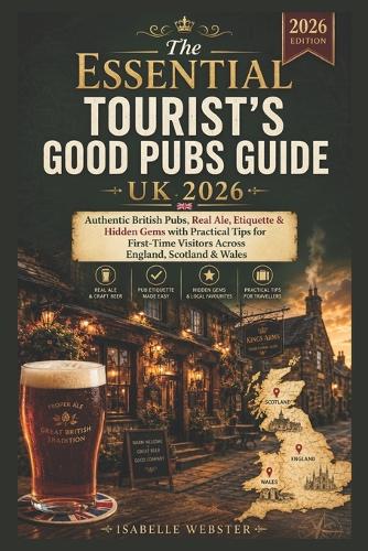 The Essential Tourist's Good Pubs Guide UK 2026