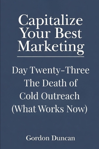 The Death of Cold Outreach