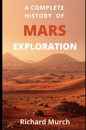 A Complete History of Mars Exploration