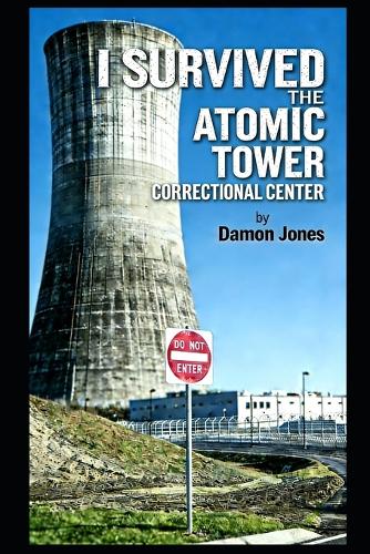 I Survived The Atomic Tower Correctional Center