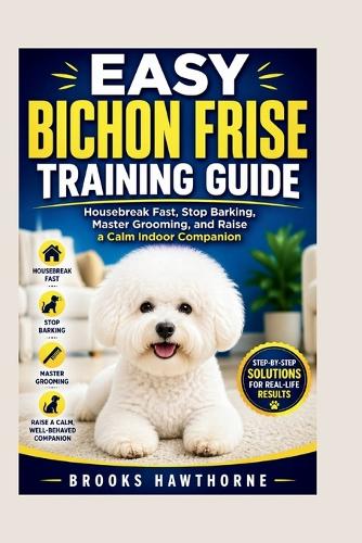 Easy Bichon Frise Training Guide