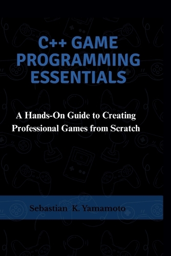 C++ Game Programming Essentials