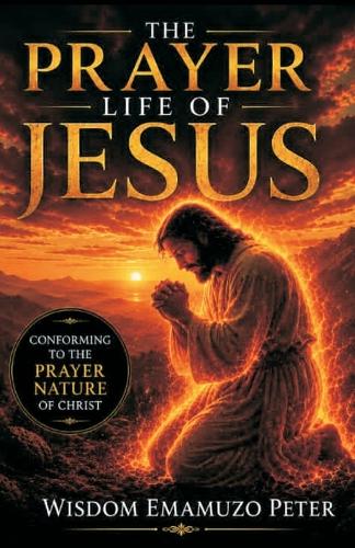 The Prayer Life of Jesus