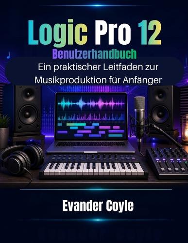 Logic Pro 12 Benutzerhandbuch