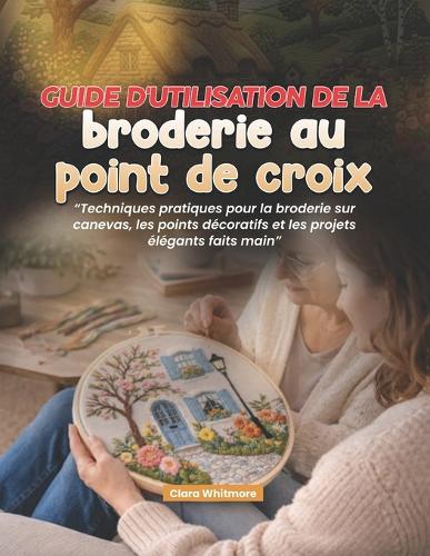 Guide d'utilisation de la broderie au point de croix