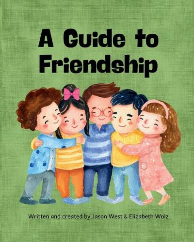 A Guide to Friendship