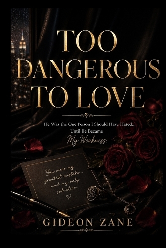 Too Dangerous to Love