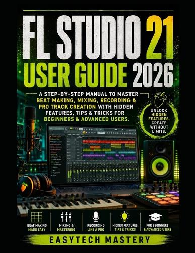 FL Studio 21 User Guide 2026