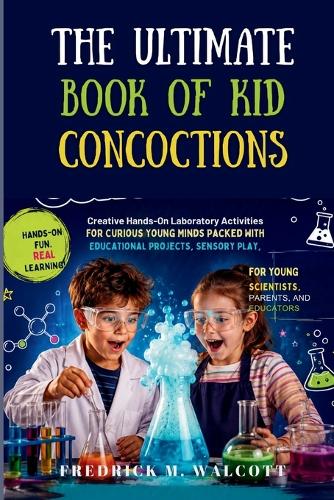 The Ultimate Book of Kid Concoctions