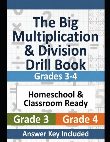 The Big Multiplication & Division Drill Book