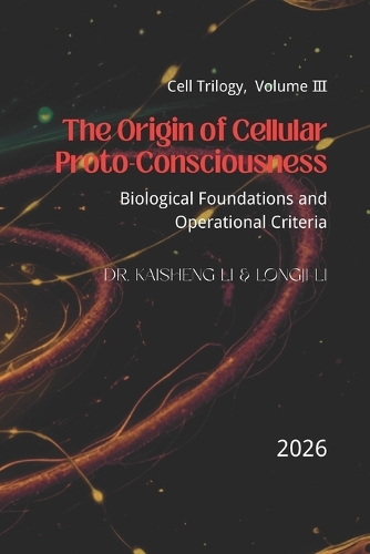 The Origin of Cellular Proto-Consciousness