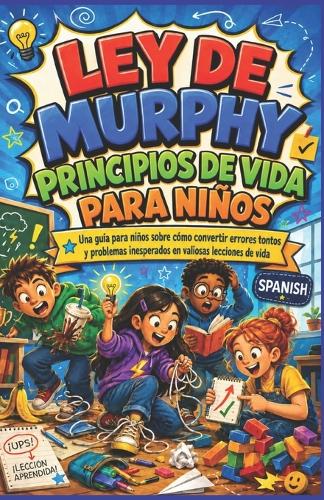 Ley de Murphy Principios de Vida Para Niños