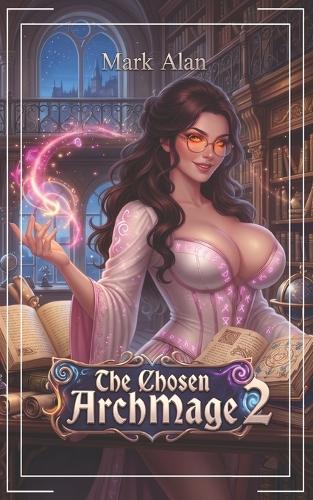 The Chosen ArchMage 2