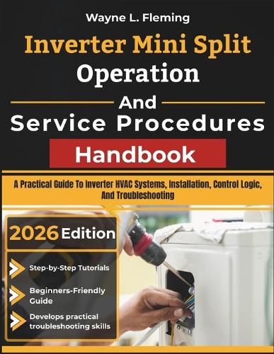 Inverter Mini Split Operation and Service Procedures Handbook