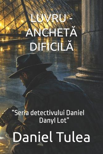 Luvru - AnchetĂ DificilĂ