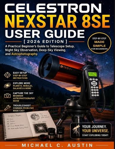Celestron NexStar 8SE User Guide [2026 Edition]