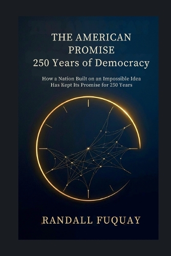 The American Promise, 250 Years of Democracy
