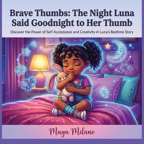Brave Fingers - The night Luna said Goodbye to her thumb.