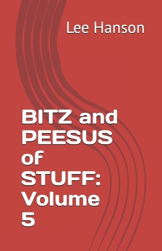 BITZ and PEESUS of STUFF