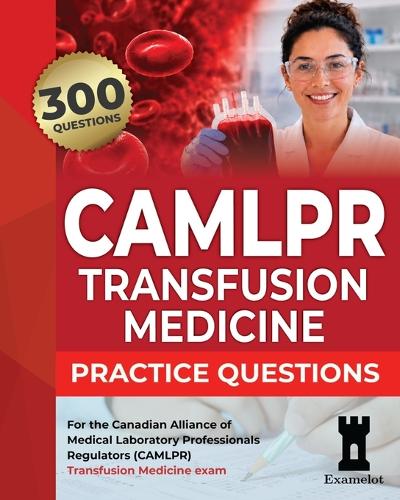 CAMLPR Transfusion Medicine Practice Questions
