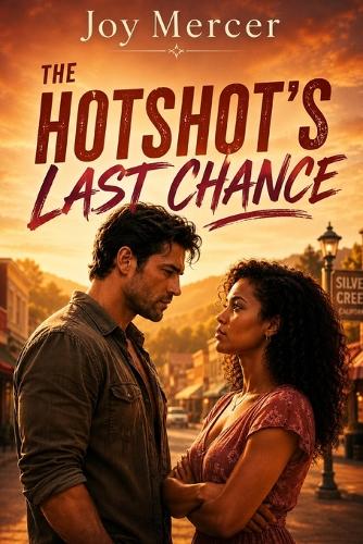 The Hotshot's Last Chance