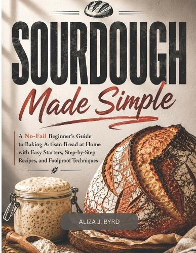 Sourdough Made Simple