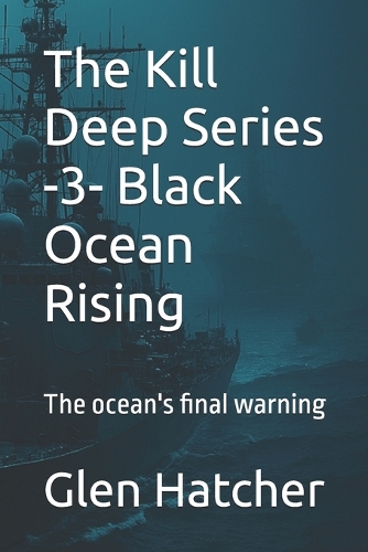 The Kill Deep Series -3- Black Ocean Rising