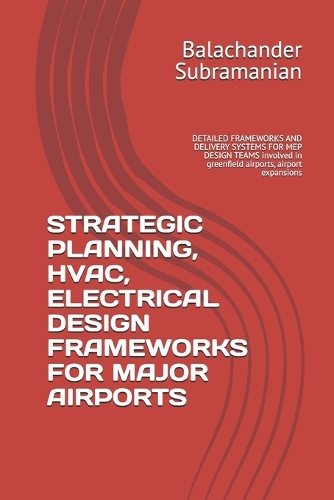 Strategic Planning, Hvac, Electrical Design Frameworks for Major Airports