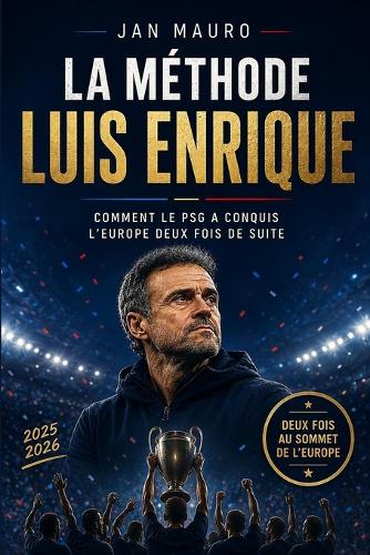 La Méthode Luis Enrique